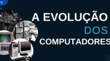 Evolução dos computadores